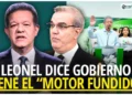 Abinader responde crítica de Leonel sobre que su Gobierno tiene el “motor fundido”